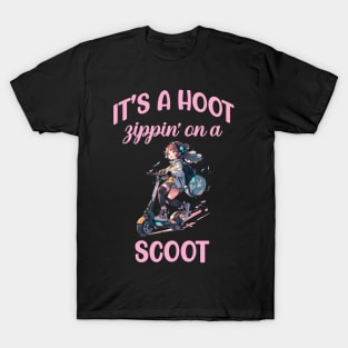 It's a hoot zippin' on a scoot e scooter T-Shirt